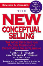 New Conceptual Selling - Robert B. Miller, Stephen E. Heiman, Tad Tuleja (ISBN: 9780446695183)