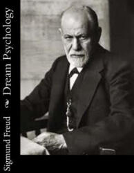 Dream Psychology - Sigmund Freud, M D Eder (ISBN: 9781502532121)