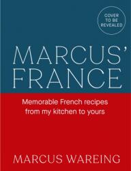 Marcus' France - Marcus Wareing (ISBN: 9780008714123)