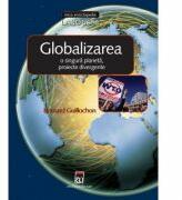 Globalizarea. O singura planeta, proiecte divergente. Larousse - Bernard Guillochon (ISBN: 9789737932174)