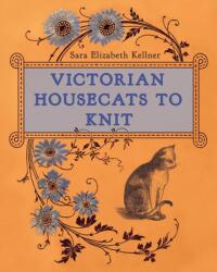 Victorian Housecats to Knit (ISBN: 9780811772785)