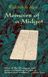 Memoirs of a Midget - Walter de La Mare, Alison Lurie (ISBN: 9781589880122)