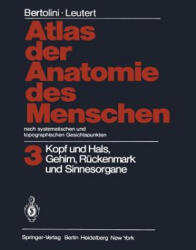 Atlas Der Anatomie Des Menschen Nach Systematischen Und Topographischen Gesichtspunkten - Rolf Bertolini, Gerald Leutert, Horst Schmidt, Renate Welt-Herschel (ISBN: 9783642685644)