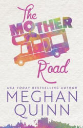 The Mother Road - Meghan Quinn (ISBN: 9781523204205)