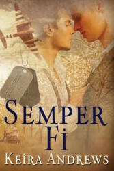 Semper Fi - Keira Andrews (ISBN: 9780993859847)