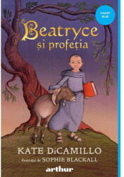 Beatryce Si Profetia , Kate Dicamillo: - Editura Art (ISBN: 9786067109764)