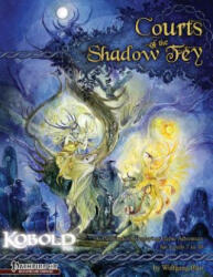 Courts of the Shadow Fey - Wolfgang Baur, Ben McFarland (ISBN: 9781936781126)