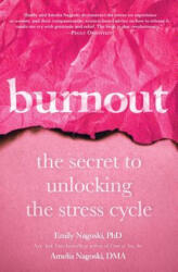 Burnout - Emily Nagoski, Amelia Nagoski (ISBN: 9781984817068)