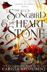 The Songbird and the Heart of Stone (ISBN: 9781035050710)