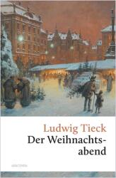 Der Weihnachtsabend. Eine berührende fast vergessene Geschichte (0000)