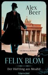 Felix Blom. Der Häftling aus Moabit (0000)