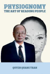 Physiognomy: The Art of Reading People - Quyen Quang Tran (ISBN: 9781537570938)