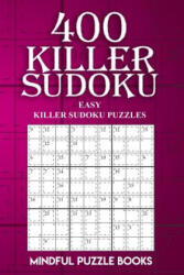 400 Killer Sudoku - Mindful Puzzle Books (ISBN: 9781727333596)