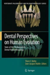 Dental Perspectives on Human Evolution - Shara E. Bailey, Jean-Jacques Hublin (ISBN: 9789048174553)