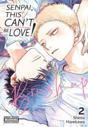 Senpai, This Can't Be Love! Brush Up, Vol. 2 - V02 (2025)