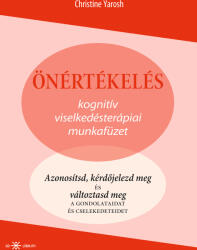 Önértékelés. Kognitív viselkedésterápiai munkafüzet (ISBN: 9786156439390)