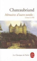 Memoires d'outre-tombe 1 - François-René de Chateaubriand (ISBN: 9782253160793)