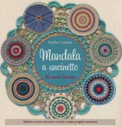 Mandala a uncinetto - Linssen Haafner, L. Calza (ISBN: 9788865208496)