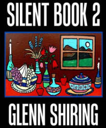 Silent Book 2 - Glenn Shiring (ISBN: 9781523655335)
