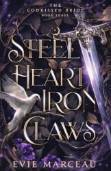 Steel Heart Iron Claws - Evie Marceau (ISBN: 9781961447172)