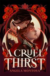 A Cruel Thirst - Angela Montoya (ISBN: 9781785308017)