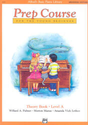 Alfred´s Basic Piano Prep Course Theory Book, Bk a - Willard Palmer (ISBN: 9780739019689)