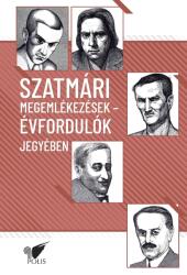 Szatmári megemlékezések - Évfordulók jegyében (ISBN: 9786065421066)