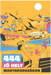 444 jó hely Magyarországon (ISBN: 9786158134897)