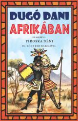 Dugó Dani Afrikában (ISBN: 9786156788429)