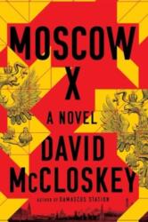 Moscow X - MCCLOSKEY DAVID (ISBN: 9781324086468)
