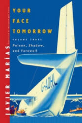 Your Face Tomorrow - Javier Marias (ISBN: 9780811219242)