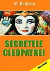 Secretele Cleopatrei - Maria Kedrova (ISBN: 9789738812789)