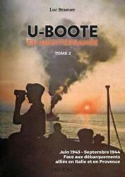 U-Boote En Mediterranee Tome 2 - BRAEUER (ISBN: 9782840485612)
