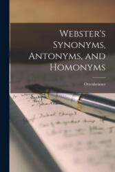 Webster's Synonyms, Antonyms, and Homonyms - Ottenheimer (ISBN: 9781015296572)