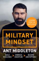 Military Mindset - Ant Middleton (ISBN: 9781399737012)