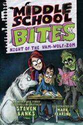 Middle School Bites 4: Night of the Vam-Wolf-Zom - Mark Fearing (ISBN: 9780823454518)
