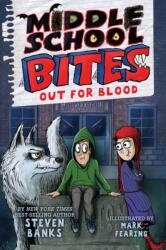 Middle School Bites 3: Out for Blood - Mark Fearing (ISBN: 9780823454174)