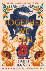 Together We Burn - IBANEZ ISABEL (ISBN: 9781250358011)