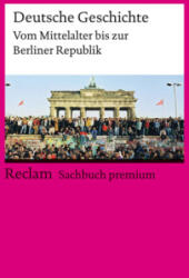 Deutsche Geschichte. Vom Mittelalter bis zur Berliner Republik (ISBN: 9783150144466)
