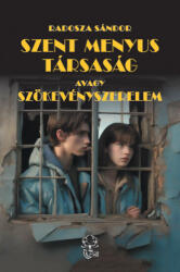 Szent Menyus Társaság avagy szökevényszerelem (2024)