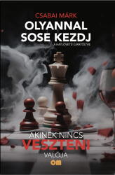Olyannal sose kezdj (ISBN: 9786156094384)