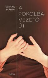 A pokolba vezető út (ISBN: 9786156168986)