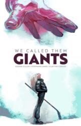 We Called Them Giants - Stephanie Hans (ISBN: 9781534387072)