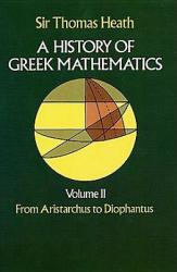 A History of Greek Mathematics Volume II: From Aristarchus to Diophantus (1981)