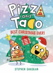 Pizza and Taco: Best Christmas Ever! - SHASKAN STEPHEN (ISBN: 9780593703496)
