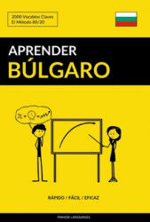 Aprender Bulgaro - Rapido / Facil / Eficaz - Pinhok Languages (ISBN: 9781983622045)