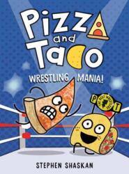 Pizza and Taco: Wrestling Mania! (ISBN: 9780593703465)
