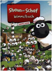Shaun das Schaf Wimmelbuch - Aardman Animations (ISBN: 9783947188239)