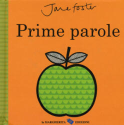 Prime parole - Jane Foster (ISBN: 9788865321508)