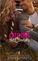 Catching the Cowgirl - Jennie Marts (ISBN: 9781548068189)